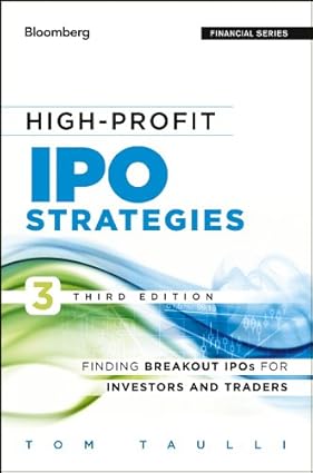 High-Profit IPO Strategies by Tom Taulli: Insider Secrets to Win Big in the Market