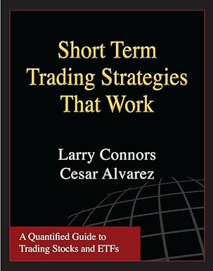 Short Term Trading Strategies That Work by Larry Connors & Cesar Alvarez – A Proven Blueprint for Smart Traders