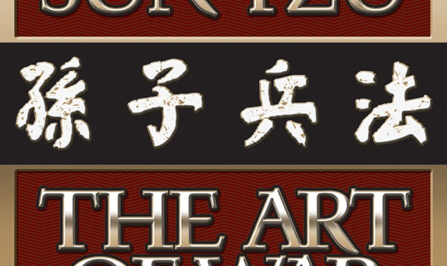 The Art of War by Sun Tzu – Timeless Strategies for Winning in Any Field