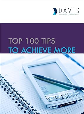 Top 100 Tips to Achieve More by Paul Davis | Productivity & Success Guide