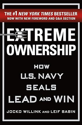 Extreme Ownership Book Review: Leadership Lessons by Jocko Willink & Leif Babin