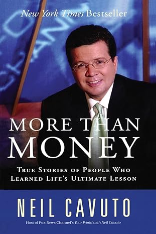More Than Money by Neil Cavuto Summary & Life Lessons | Inspirational Book Review