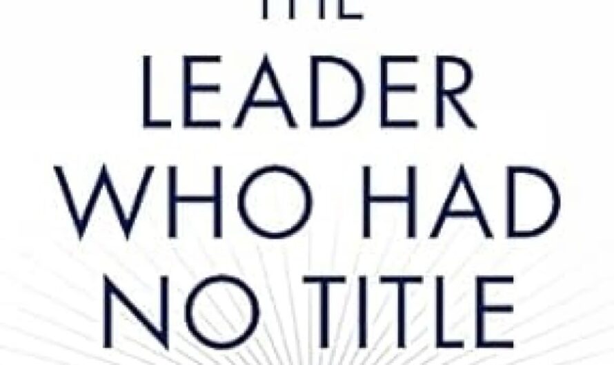 The Leader Who Had No Title Summary | Robin Sharma Book Review & Leadership Lessons