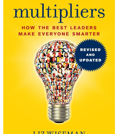 Multipliers by Liz Wiseman Summary | 10 Leadership Lessons to Make Everyone Smarter