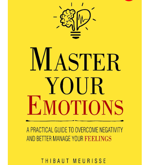 Master Your Emotions by Thibaut Meurisse Summary, Lessons & Review (2026)