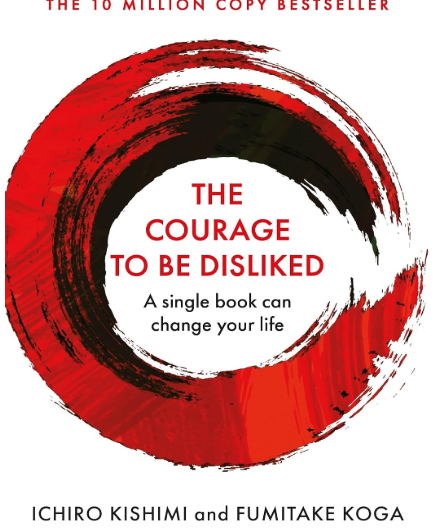 The Courage to Be Disliked Summary & Lessons | Achieve Real Happiness