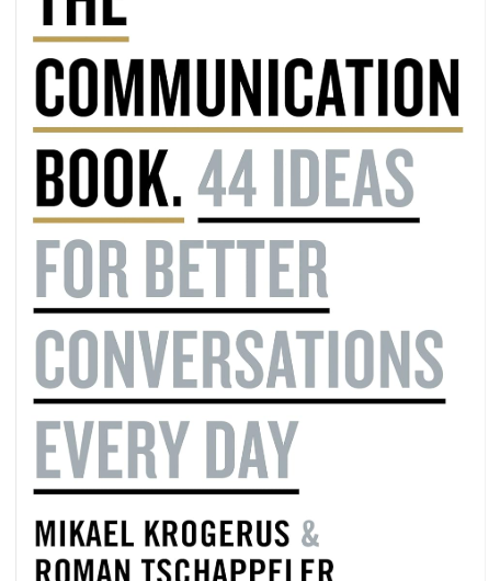 The Communication Book Summary: 44 Ideas for Better Conversations Every Day