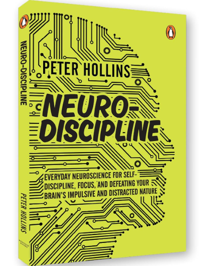 Neuro-Discipline by Peter Hollins Summary: Science-Backed Strategies for Focus, Self-Discipline & Productivity